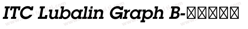 ITC Lubalin Graph B字体转换